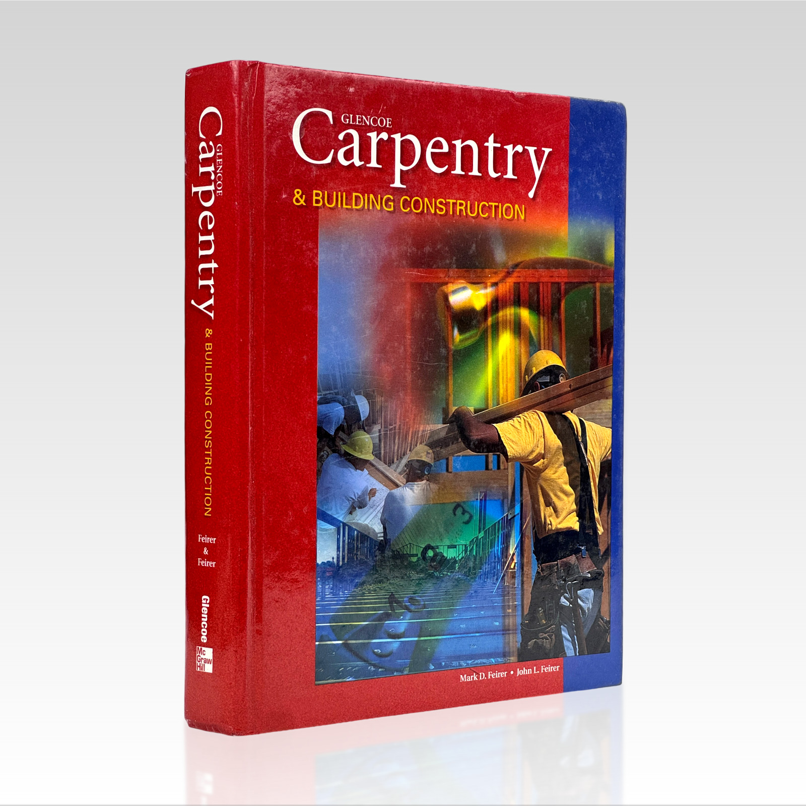 2004 MARK D. FEIRER. Carpentry & Building Construction. Sixth Edition. HC
