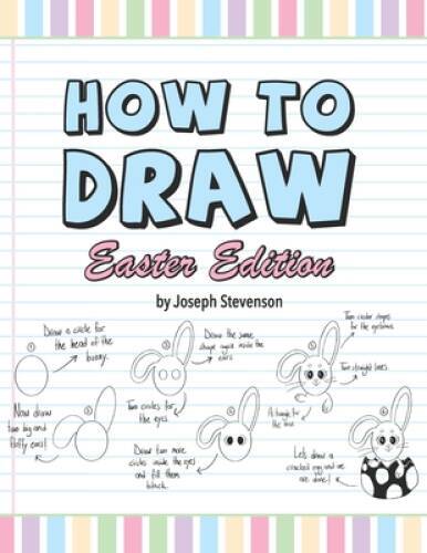 How to Draw Easter Edition – Paperback By Stevenson, Joseph – VERY GOOD