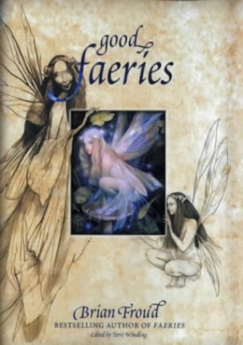 Good Faeries/Bad Faeries by Froud, Brian 1862053022 The Fast Free Shipping