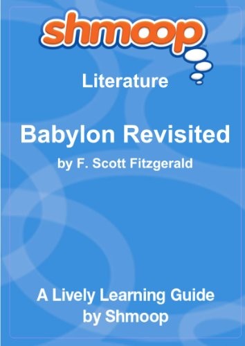 BABYLON REVISITED: SHMOOP LITERATURE GUIDE **BRAND NEW**