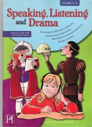 Speaking, Listening and Drama: KS2 Years 5-6 (Speakin… by Chris Ball Paperback
