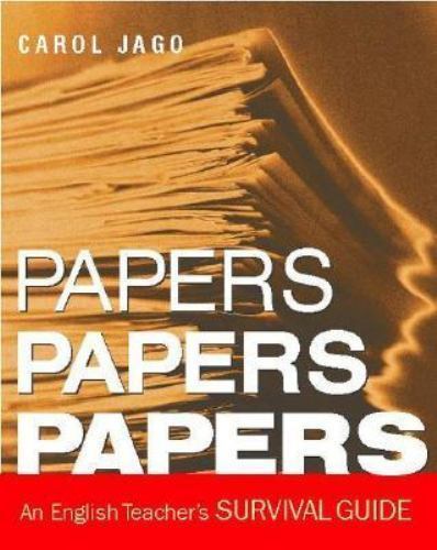 Papers, Papers, Papers: An English Teacher’s – Carol Jago, 0325008280, paperback