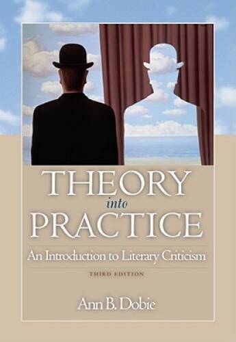 Theory into Practice: An Introduction to Literary Criticism – Paperback – GOOD