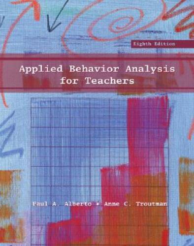 Applied Behavior Analysis for Teachers (8th Edition) – Paperback – ACCEPTABLE