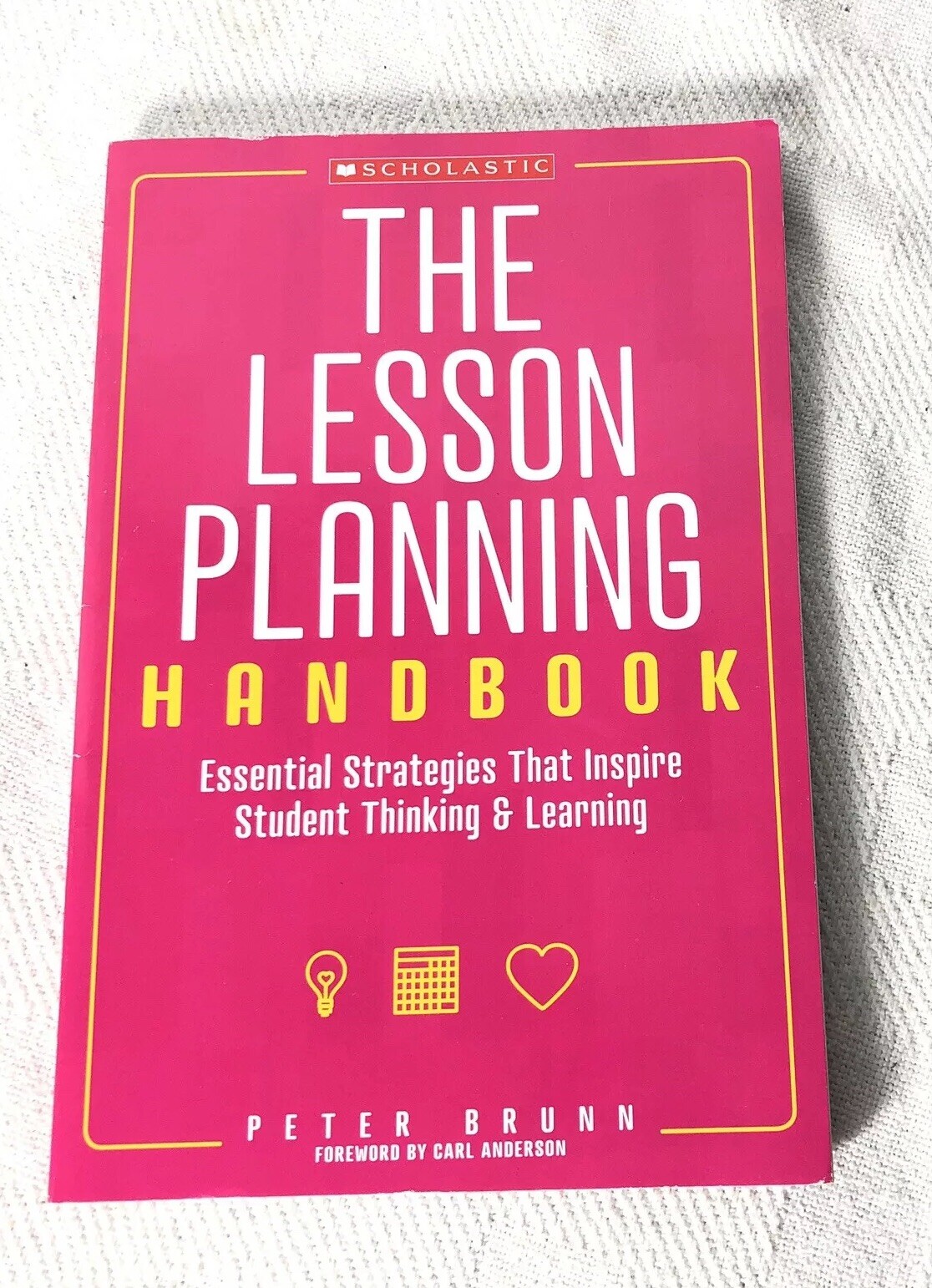 The Lesson Planning Handbook: Essential Strategies That Inspire Student Thinkin