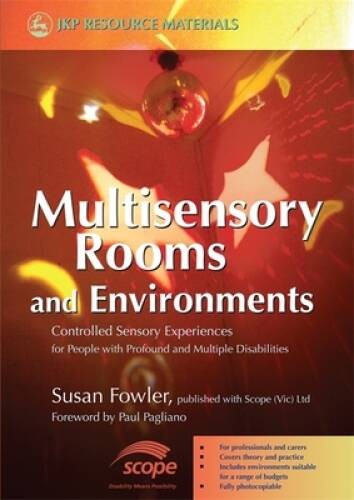 Multisensory Rooms and Environments: Controlled Sensory Experiences for P – GOOD