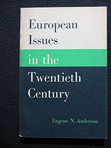 European Issues in the Twentieth Century [Jan 01, 1964] Anderson, Eugene Newton