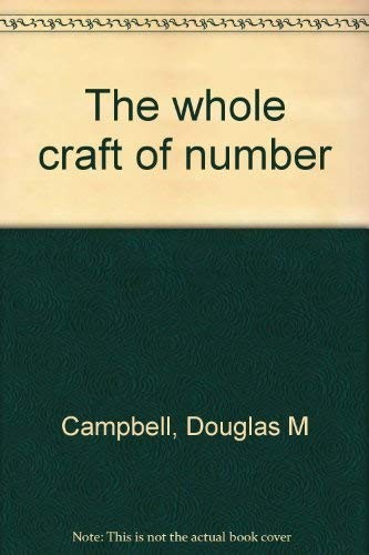 THE WHOLE CRAFT OF NUMBER By Douglas M Campbell – Hardcover