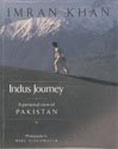 Indus Journey: Personal View of Pakistan by Khan, Imran Other printed item Book