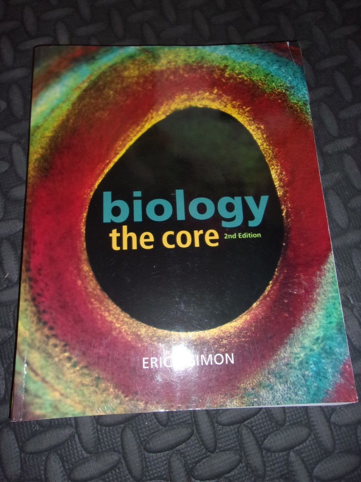 BIOLOGY THE CORE 2nd Edition Eric Simon 2017 Very Good