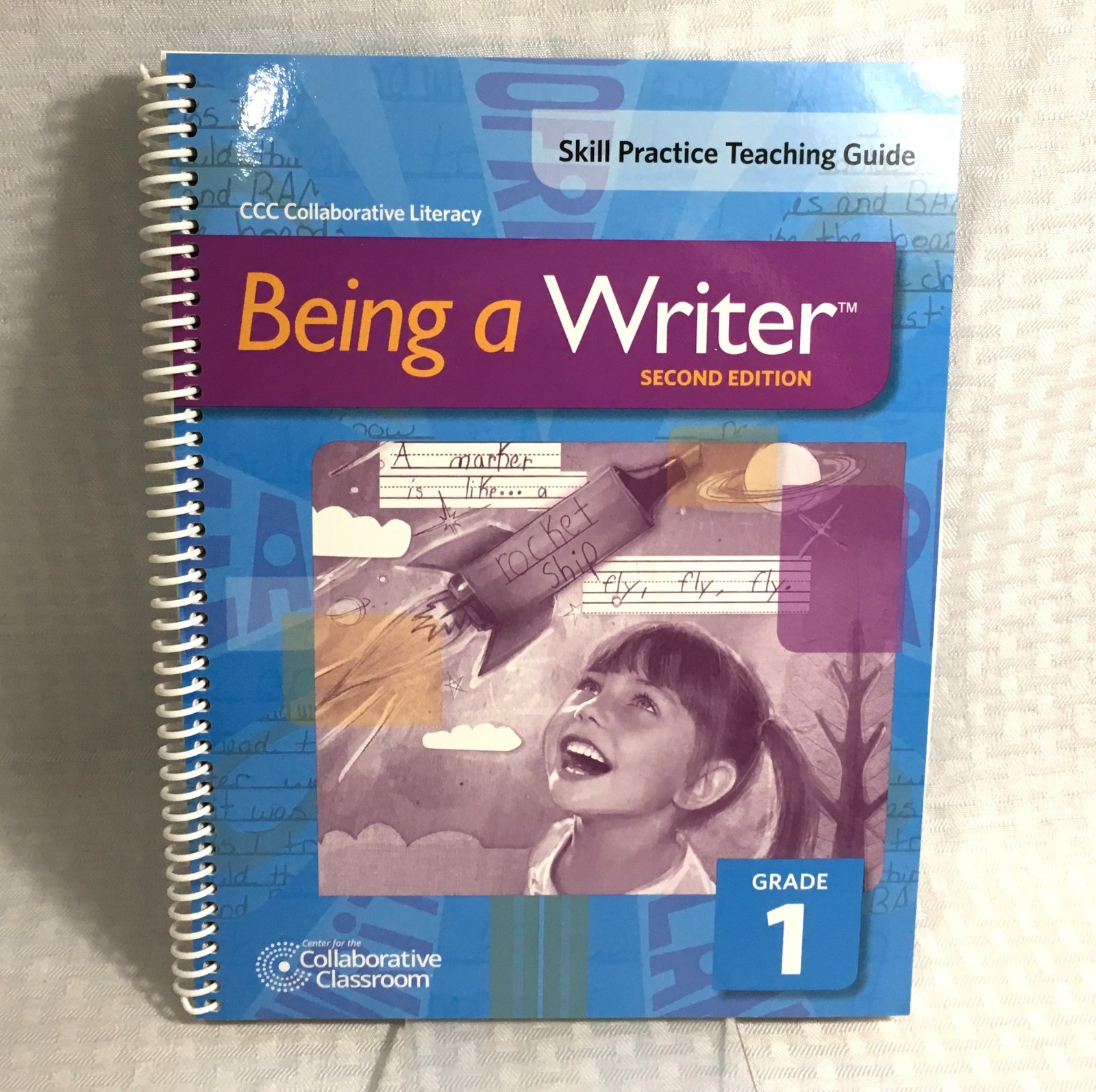 BEING A WRITER / SKILL PRACTICE TEACHING GUIDE / GRADE 1 / TEACHER RESOURCE