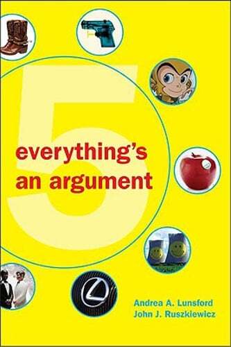 Everything’s an Argument by Andrea A Lunsford: Used
