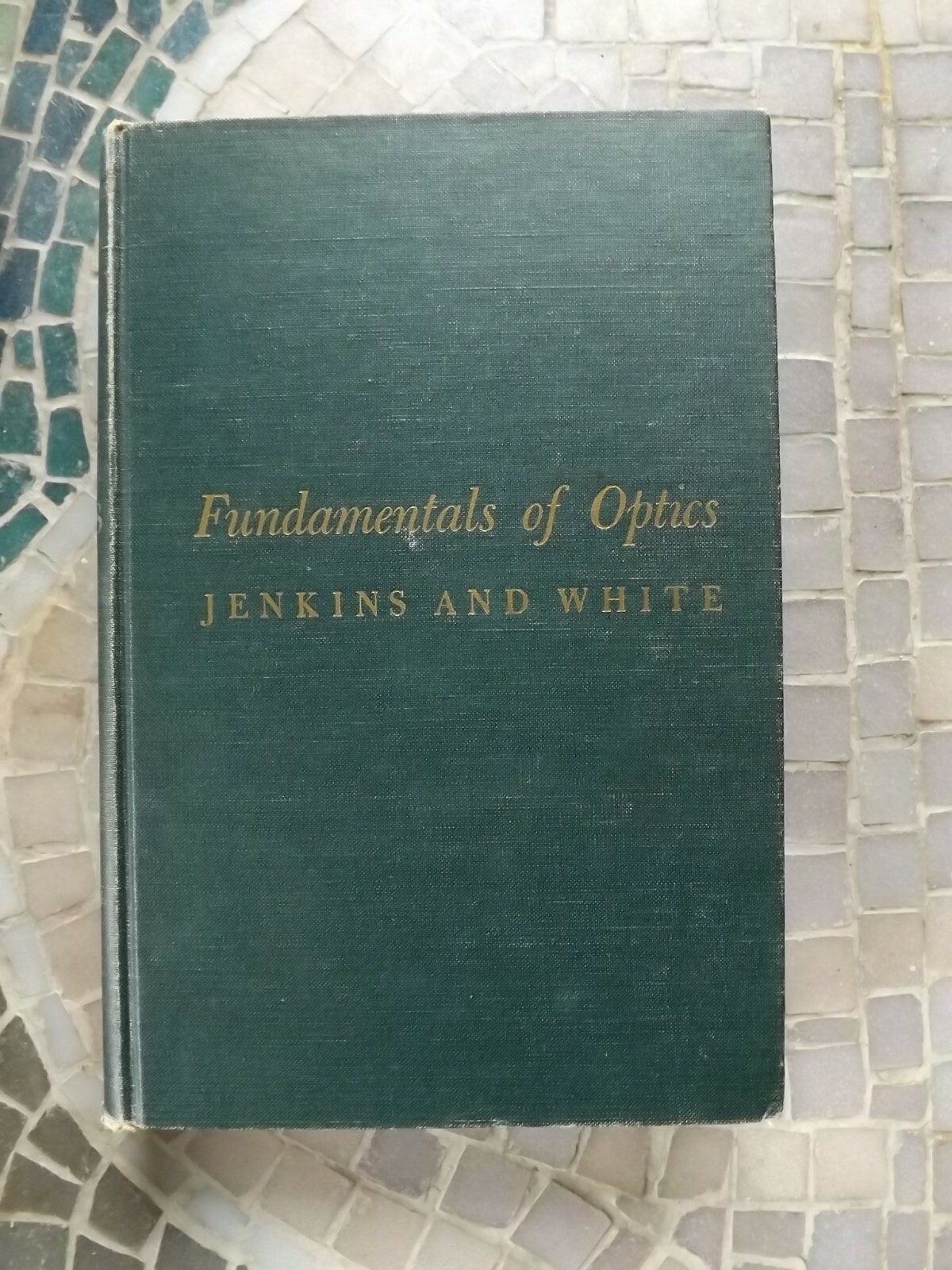 Fundamentals of Optics by Jenkins, Francis A., And Harvey E. White 1957
