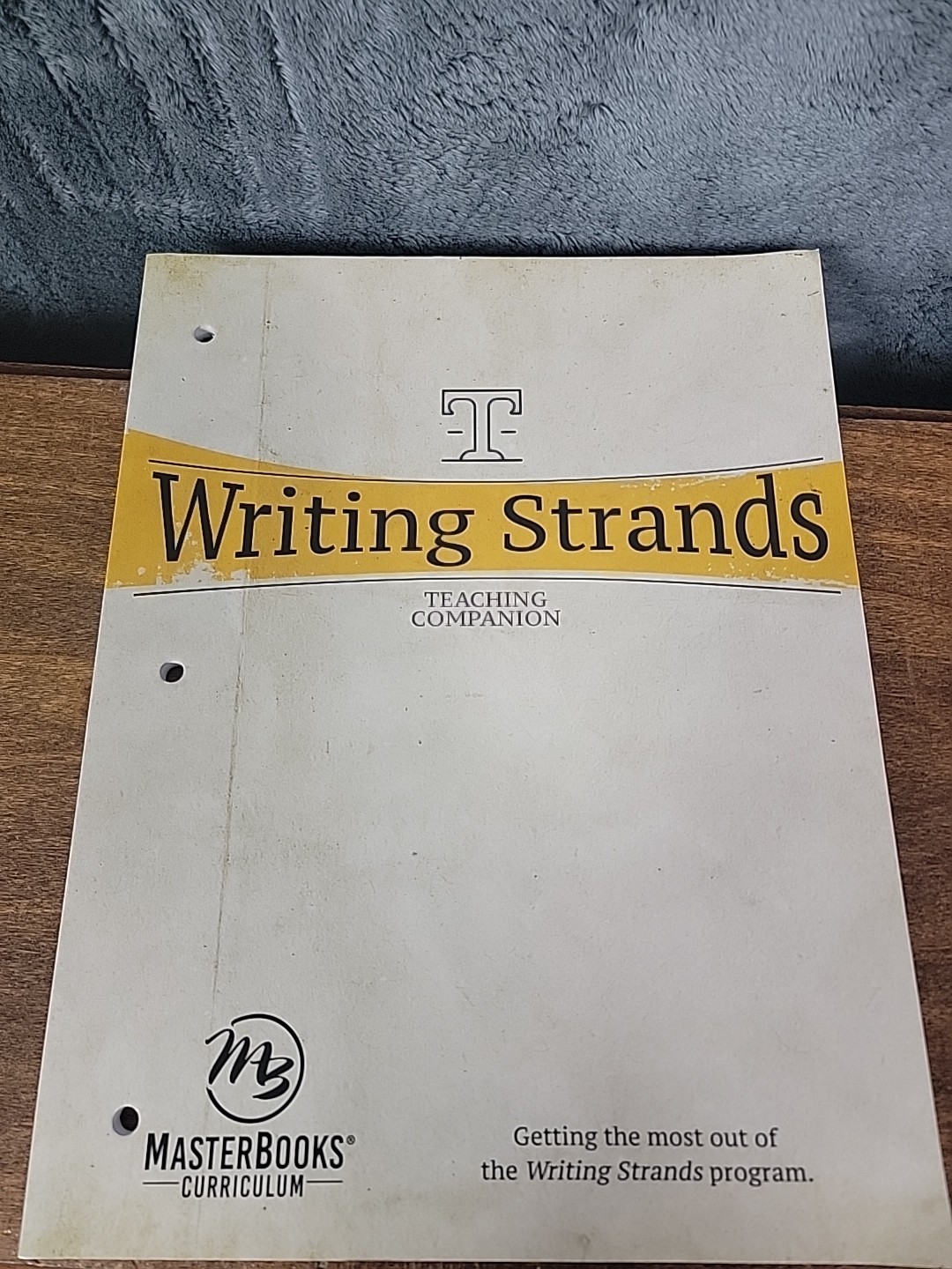 Writing Strands (Teaching Companion) : Getting the Most Out of the Writing…