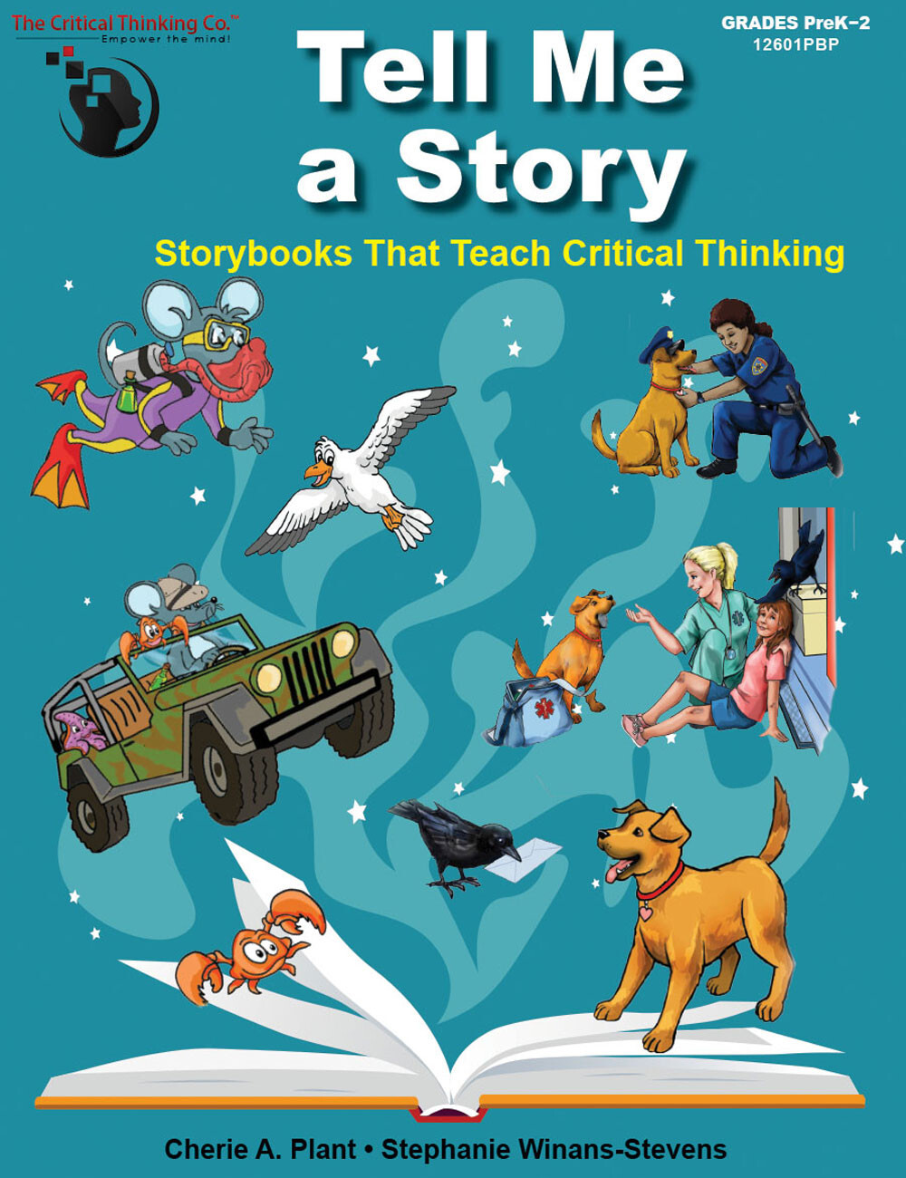 Tell Me a Story: Storybooks That Teach Critical Thinking for Pre-Readers PreK-1