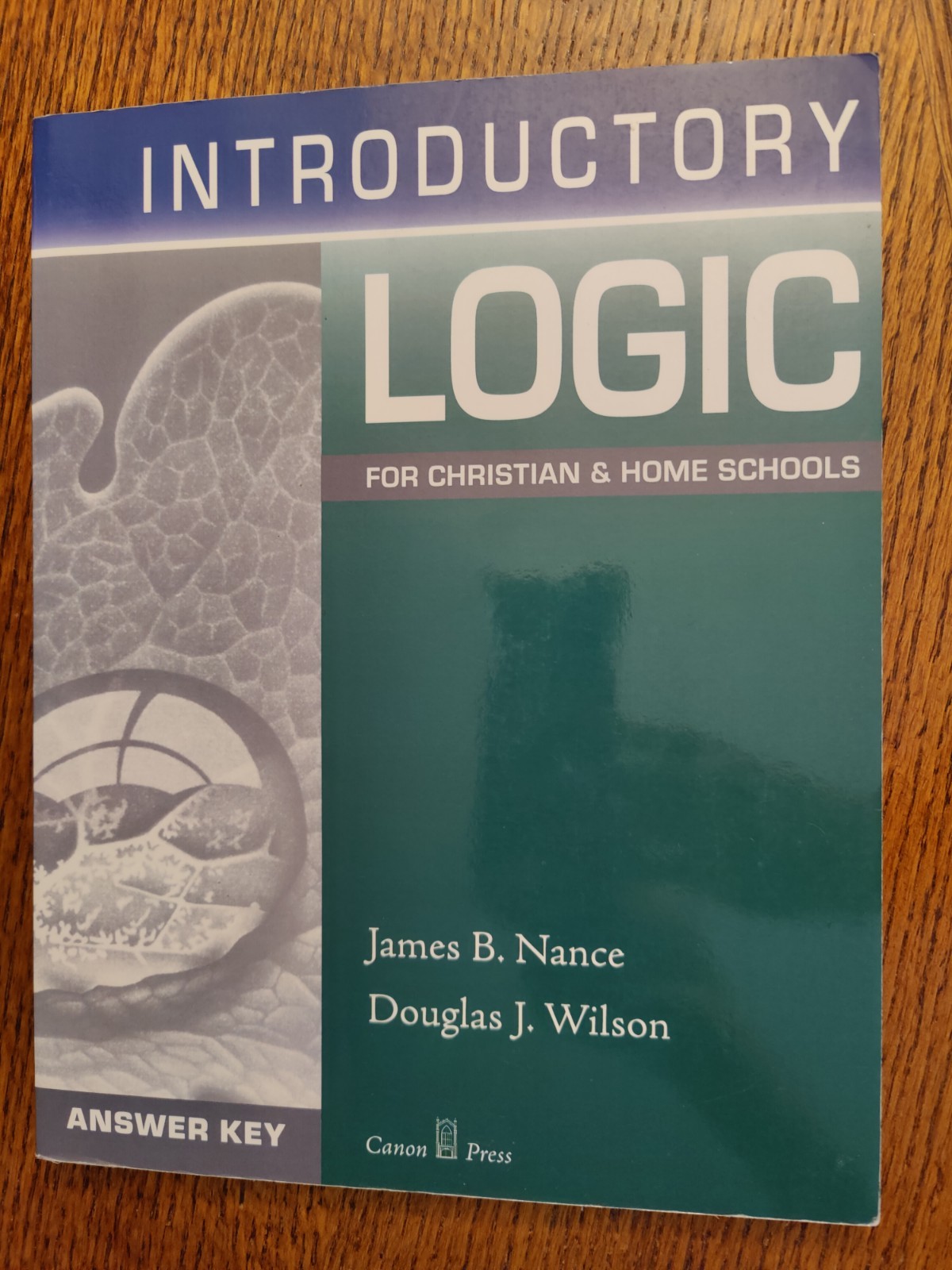 VERY GOOD Introductory Logic, Answer Key, James B. Nance, Wilson, Canon Press