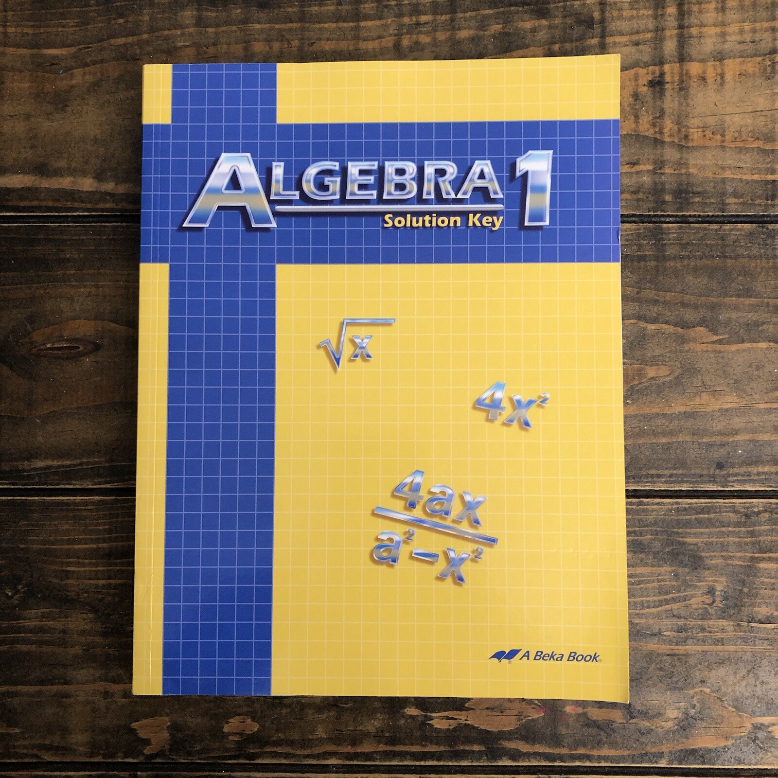 Abeka Algebra 1 Solution Key Test /Quiz Key Student Practice Exercises 2nd Ed.