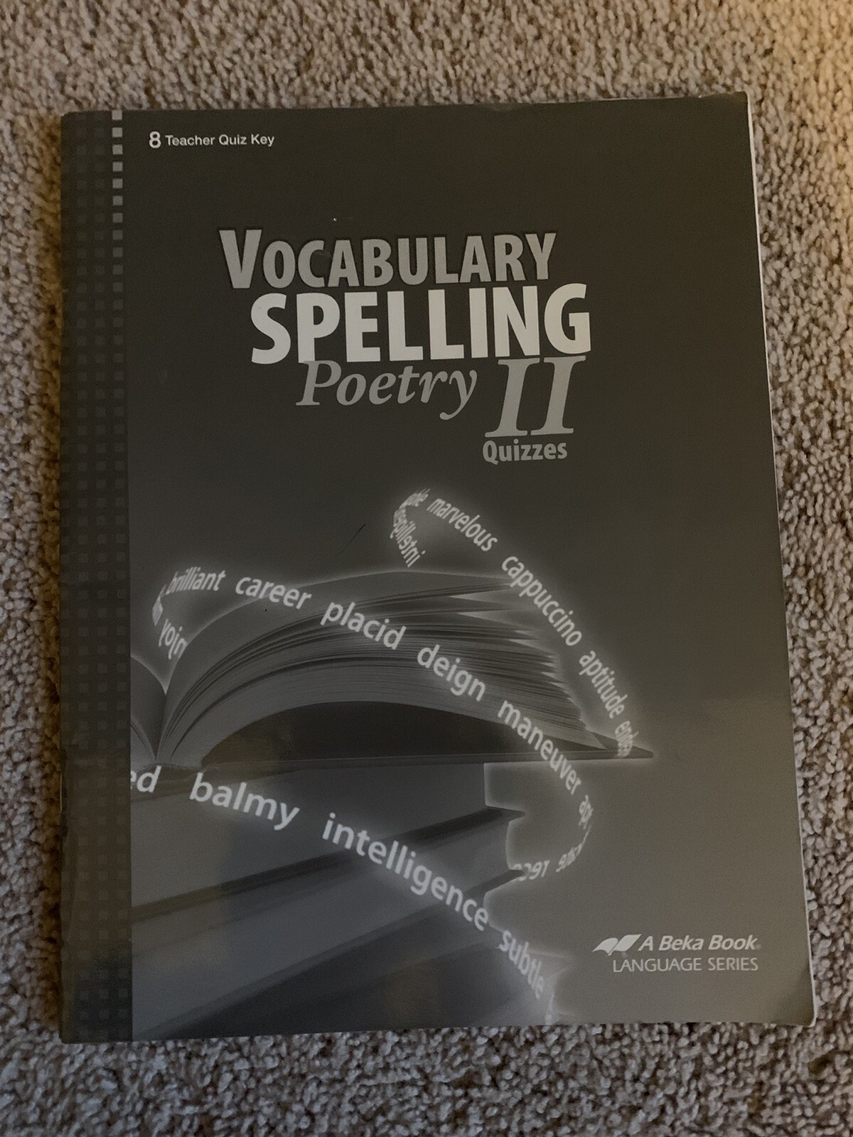 Vocabulary Spelling Poetry II Quizzes; Teacher Quiz Key; A Beka Book