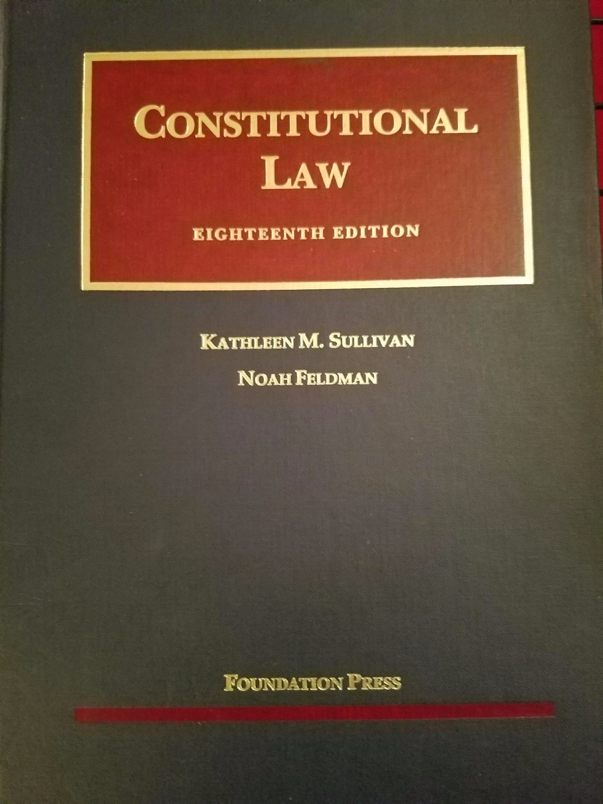 Constitutional Law Casebook Eighteenth Edition Kathleen Sullivan