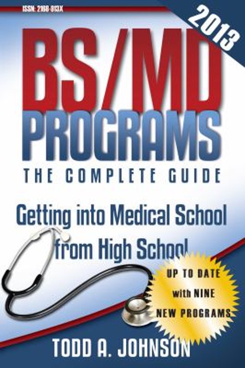 BS/MD Programs-The Complete Guide : Getting into Medical School f