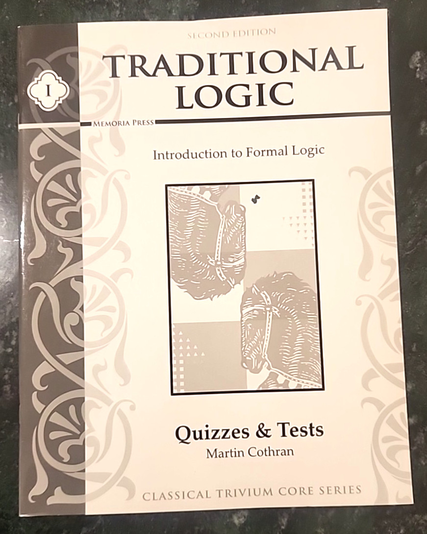 Traditional Logic I Intro To Formal Logic Quizzes And Tests Classical Trivium