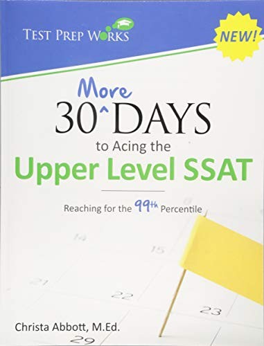 30 MORE DAYS TO ACING THE UPPER LEVEL SSAT: REACHING FOR By Abbott Christa B
