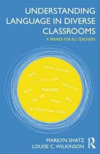 Understanding Language in Diverse Classrooms: A Primer for All Teachers – GOOD