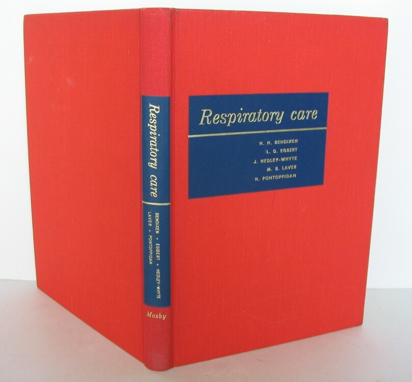 RESPIRATORY CARE BENDIXEN, EGBERT, WHYTE, LAVER, PONTOPPIDAN HARVARD ANESTHESIA