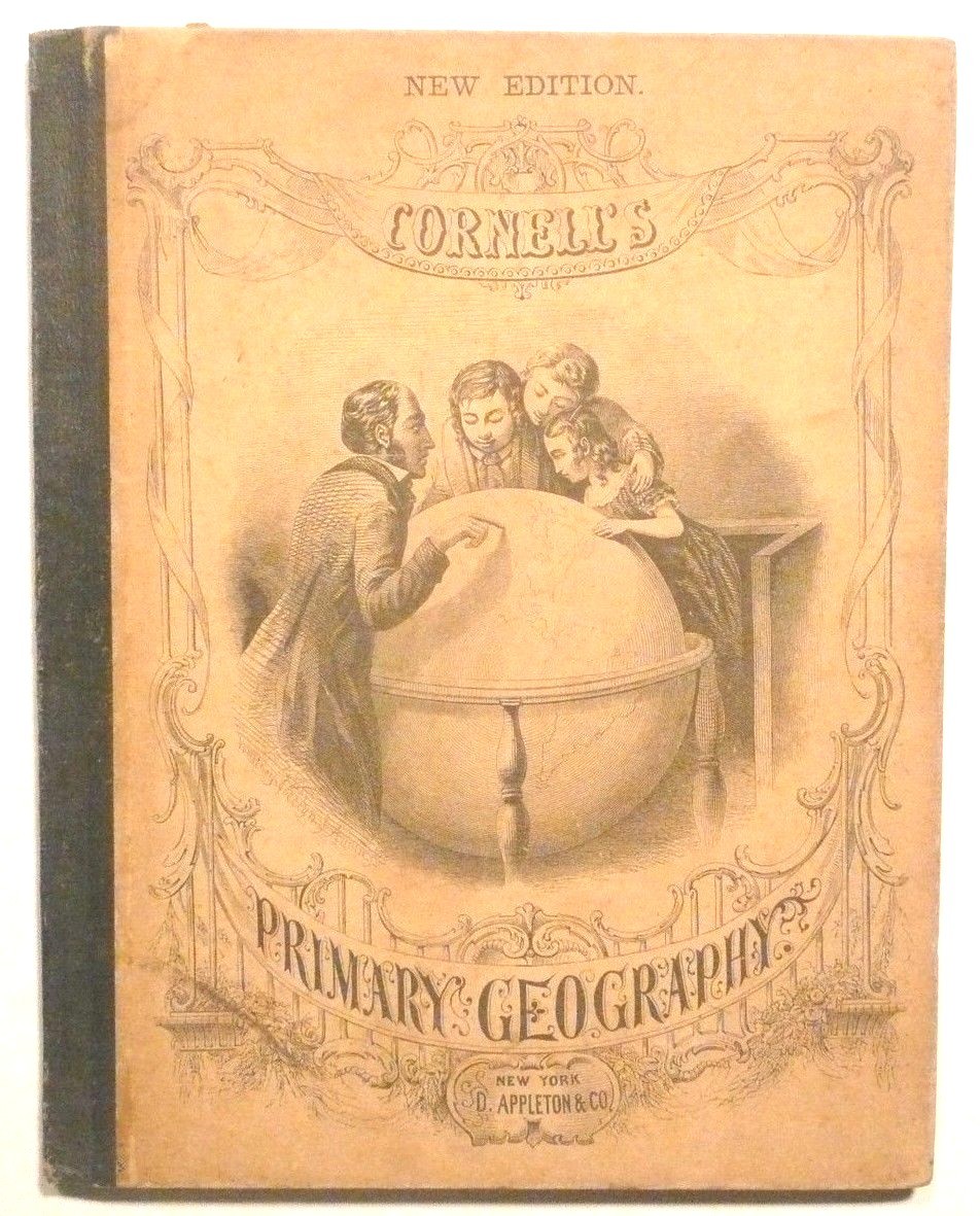1875 CORNELL’S PRIMARY GEOGRAPHY – BEAUTIFUL CONDITION – 7″ x 9″ w/ COLOR MAPS