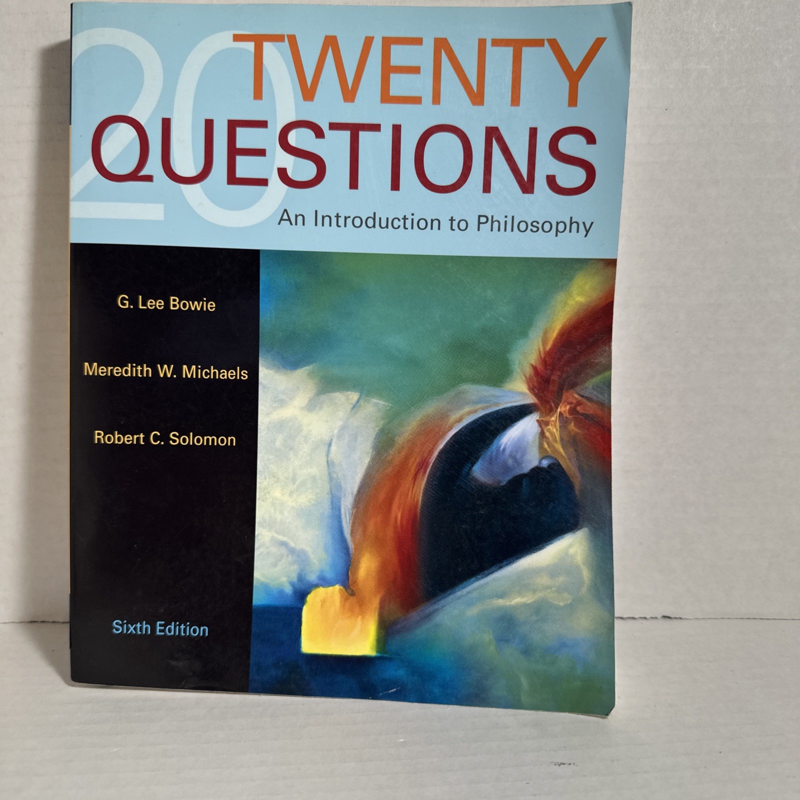 TWENTY QUESTIONS AN INTRODUCTION TO PHILOSOPHY – By G. Lee Bowie & Meredith W.