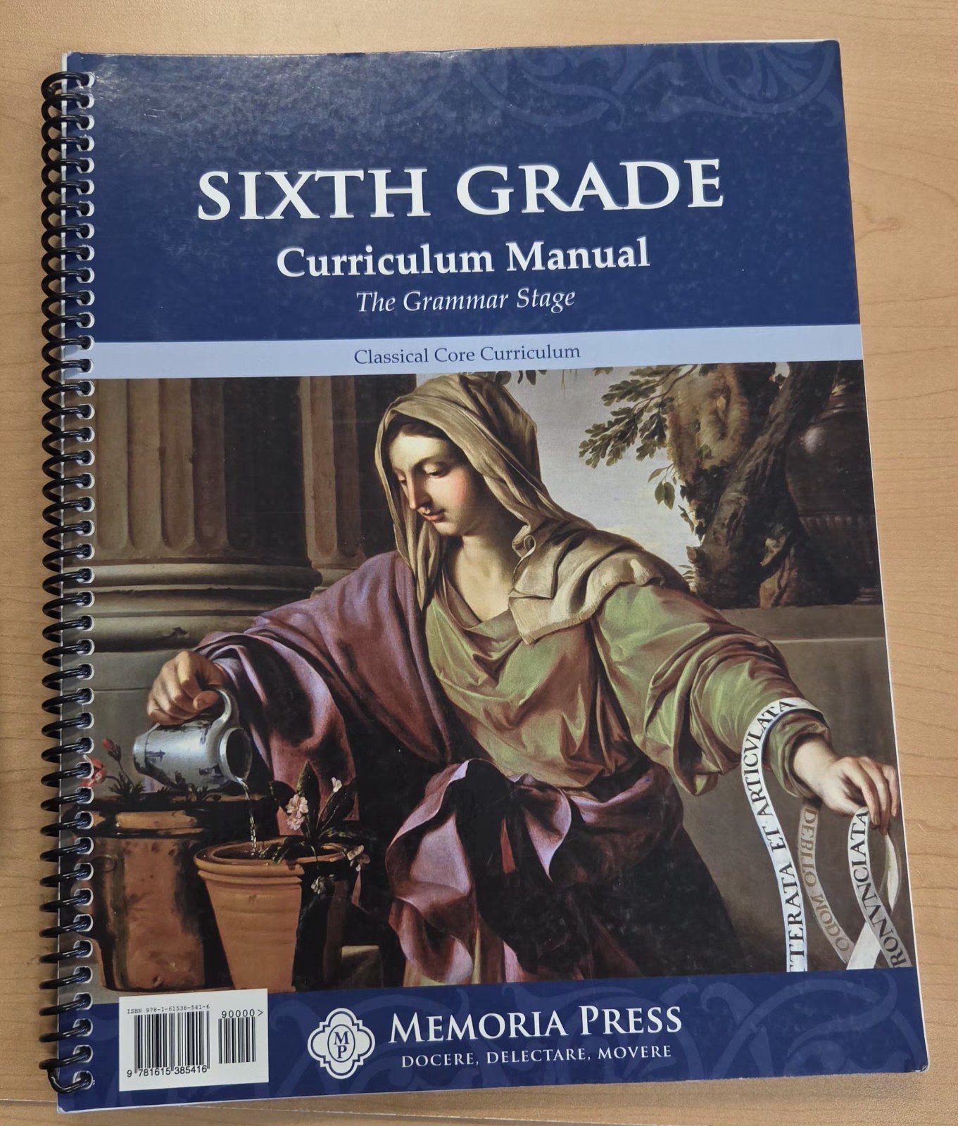 Sixth Grade Curriculum Manual: The Grammar Stage Memoria Press