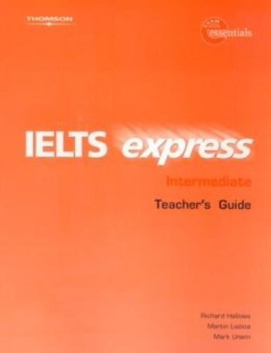 IELTS Express Intermediate Teacher’s Guide by Hallows, Richard et al Board book