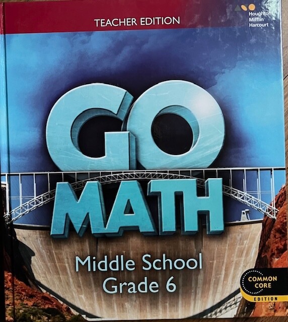 Go Math Ser.: Go Math : Teacher Edition Grade 6 2014 by HOLT MCDOUGAL ,BRAND NEW
