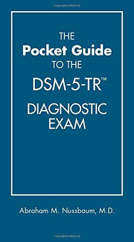 The Pocket Guide to the Dsm-5-tr Diagnostic Exam by Abraham M. Nussbaum