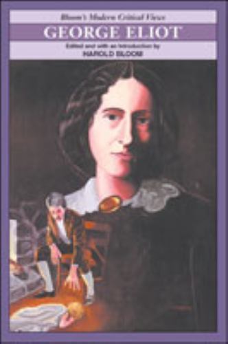 George Eliot (Bloom’s Modern Critical Views) by Bloom, Harold
