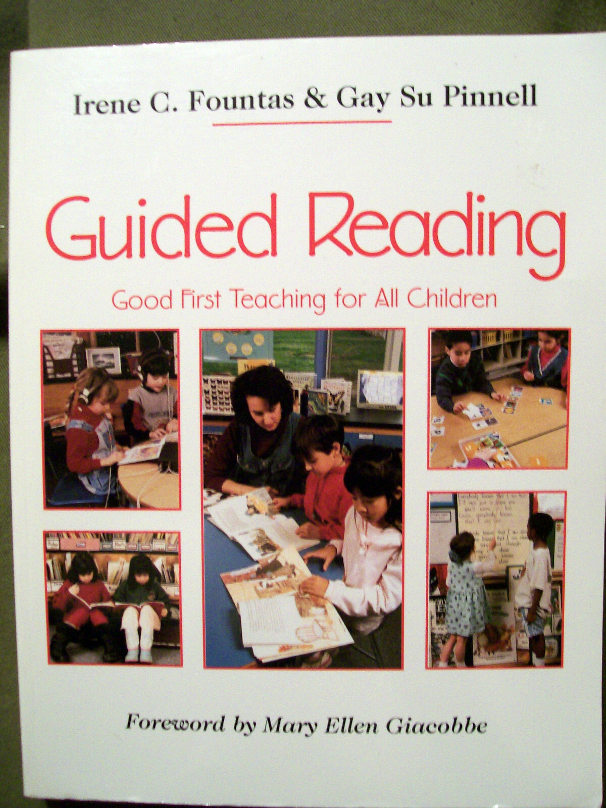 Guided Reading Good 1st Teaching for All by Gay Su Pinnell & Irene C. Fountas