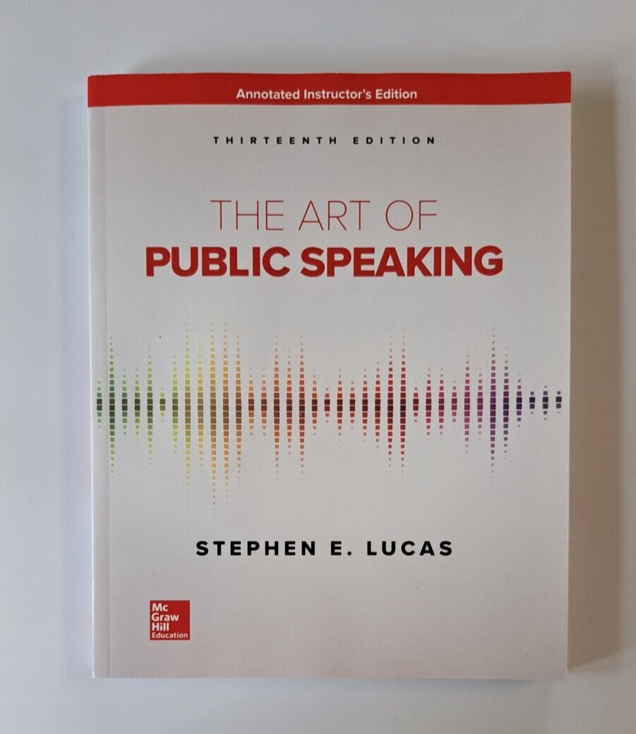 The Art of Public Speaking (13e) ANNOTATED INSTRUCTOR’S EDITION