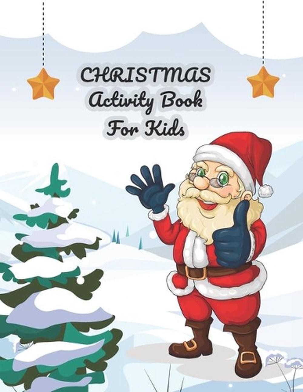 Christmas Activity Book For Kids: A Fun Kid Activity Book Coloring and Activity