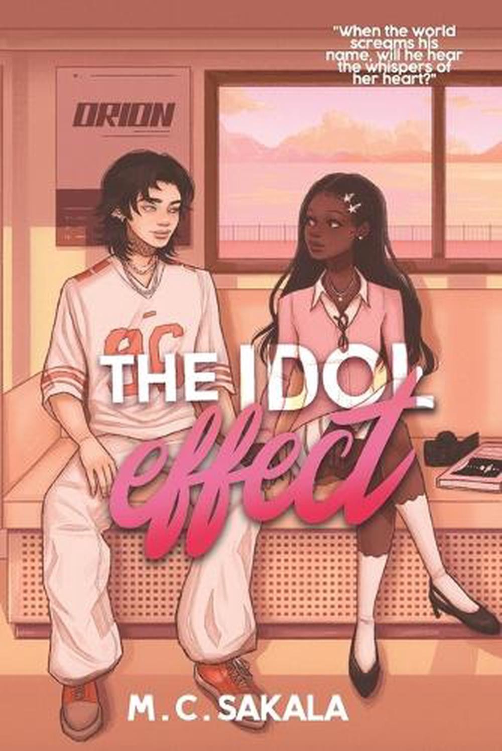 The Idol Effect: A Friends To Lovers K-Pop Romance by M.C. Sakala Paperback Book