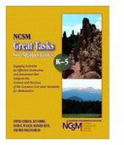 NCSM Great Tasks for Mathematics K-5: Engaging Activities for Effective I – GOOD