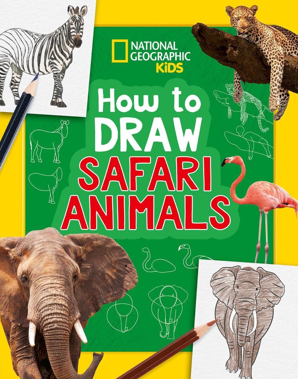 How to Draw Safari Animals: A Step-by-Step Learn to Draw Book for Kids Aged 6+ b