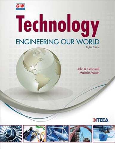 Technology: Engineering Our World by John B Gradwell: New