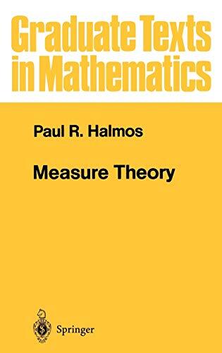Measure Theory (Graduate Texts in Mathematics, 18) by Halmos, Paul R. (Hardc,