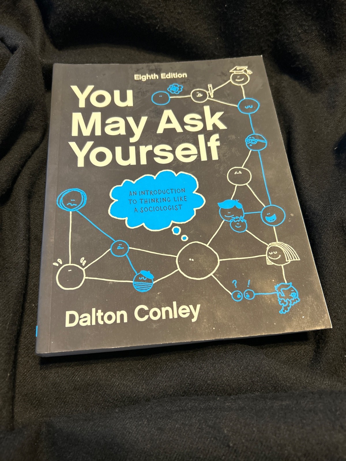 You May Ask Yourself Eighth Edition — Dalton Conley
