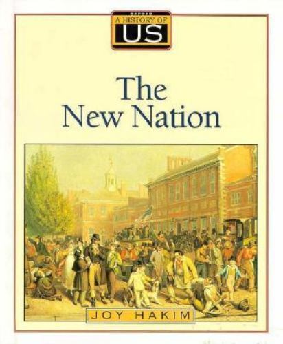 A History of US Ser.: A History of US : Book 4: the New Nation by Joy Hakim…