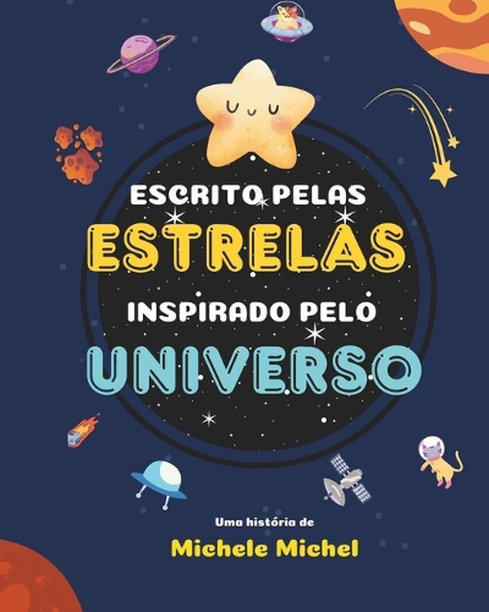 Escrito pelas estrelas inspirado pelo universo by Michele Michel (Portuguese) Pa