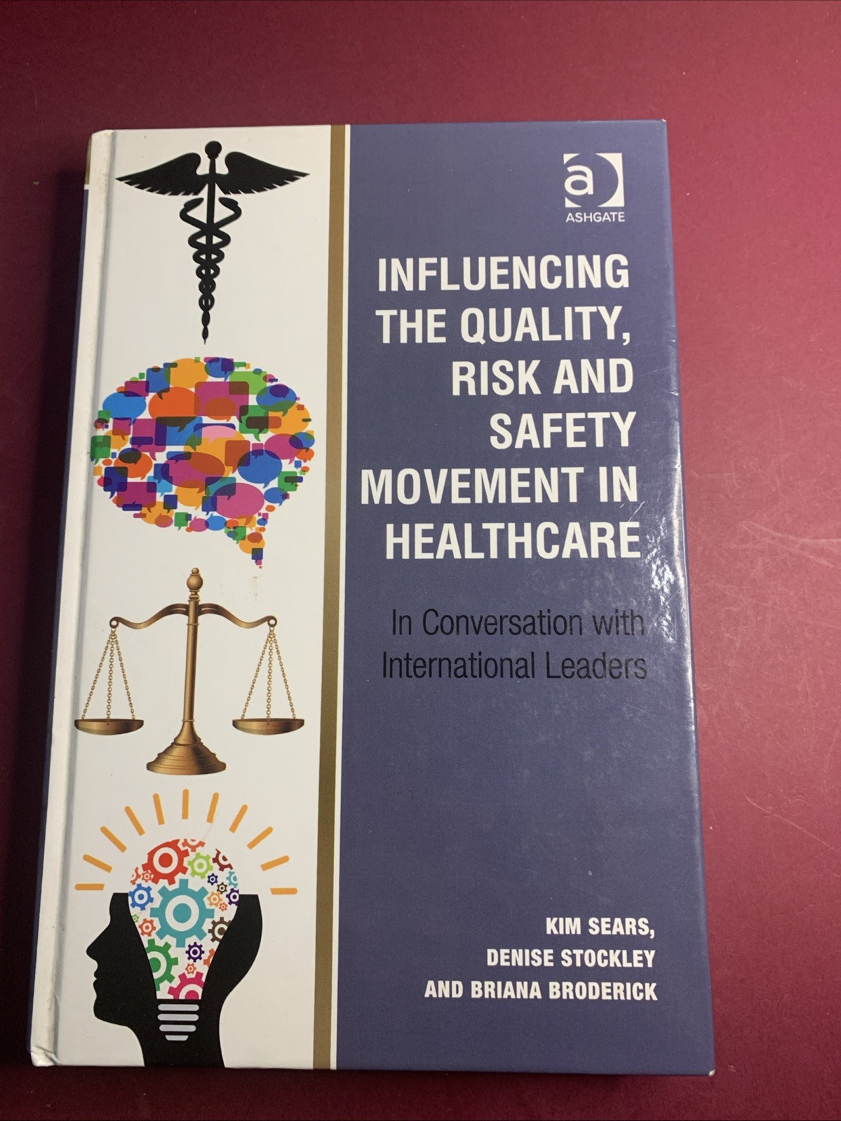 Influencing the Quality, Risk and Safety Movement in Healthcare in Conversation