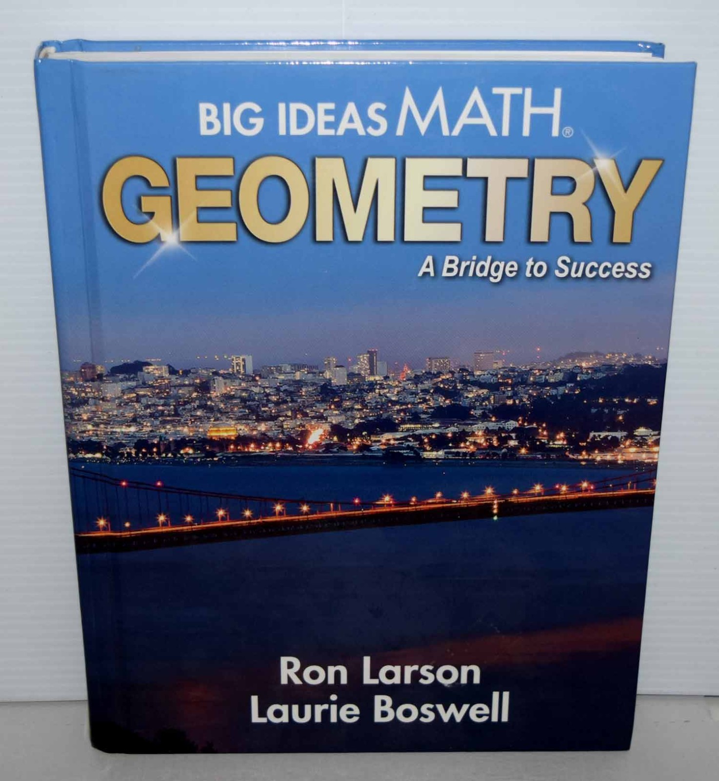 Big Ideas Math A Bridge To Success Geometry: 2015 by HOUGHTON MIFFLIN HARCOURT