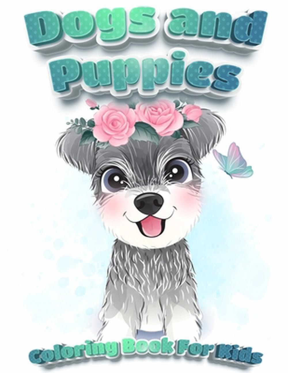 Dogs and Puppies Coloring Book for Kids by Coloring Book Happy (English) Paperba