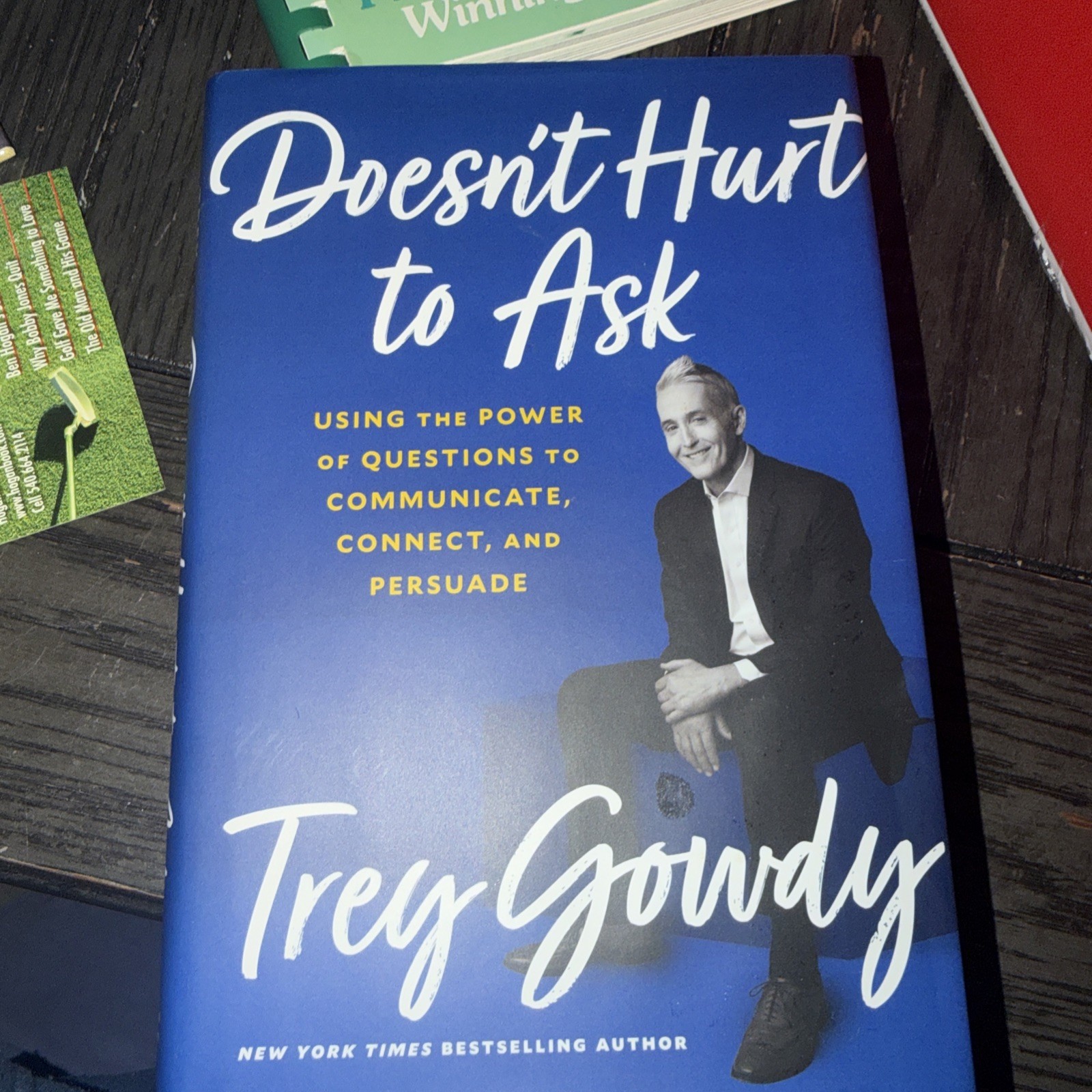 Doesn’t Hurt to Ask by Trey Gowdy